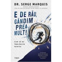 eBook E de rau, gandim prea mult - Serge Marquis