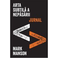 eBook Arta subtila a nepasarii. Jurnal - Mark Manson