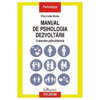eBook Manual de psihologia dezvoltarii. O abordare psihodinamica - Florinda Golu