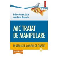 eBook Mic tratat de manipulare pentru uzul oamenilor cinstiti - Jean-Leon Beauvois