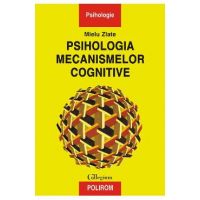 eBook Psihologia mecanismelor cognitive - Mielu Zlate