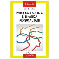eBook Psihologia sociala si dinamica personalitatii - Alin Gavreliuc