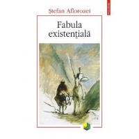 eBook Fabula existentiala. Cu privire la distanta dintre a trai si a exista si alte eseuri - Stefan Afloroaei