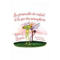 eBook La grenouille de cristal et la fee des nenuphars - Delia C. Zorzoliu