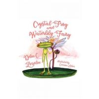 eBook Crystal Frog and Waterlily Fairy - Delia C. Zorzoliu