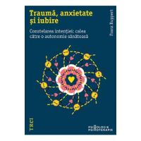 eBook Trauma, anxietate si iubire. Constelarea intentiei. Calea catre o autonomie sanatoasa - Franz Ruppert