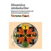 eBook Dinamica simbolurilor. Elemente fundamentale ale psihoterapiei jungiene - Verena Kast