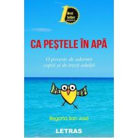 eBook Ca pestele in apa. O poveste de adormit copiii si de trezit adultii - Begona San Jose
