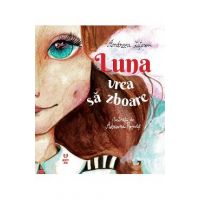 eBook Luna vrea sa zboare - Andreea Litescu