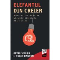 eBook Elefantul din creier. Motivatiile noastre ascunse din viata de zi cu zi - Kevin Simler, Robin Hanson