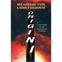 eBook Origini. 14 miliarde de ani de evolutie cosmica - Neil deGrasse Tyson, Donald Goldsmith