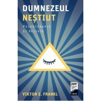 eBook Dumnezeul nestiut. Psihoterapie si religie - Viktor E. Frankl