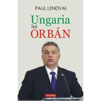 eBook Ungaria lui Orban - Paul Lendvai