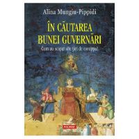 eBook In cautarea bunei guvernari. Cum au scapat alte tari de coruptie - Alina Mungiu-Pippidi