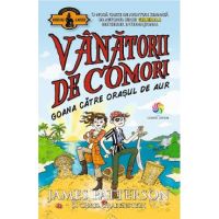 eBook Goana catre orasul de aur. Vanatorii de comori Vol.5 - James Patterson, Chris Grabenstein