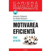 eBook Motivarea eficienta. Ghid practic - Ion Ovidiu Panisoara Georgeta Panisoara