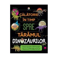 eBook Calatorie in timp spre taramul dinozaurilor - Anne Rooney