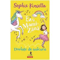eBook Eu si Mami-Zana. Dorinte de unicorn - Sophie Kinsella