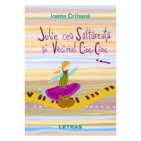 eBook Julie cea Saltareata si Vecinul Cioc-Cioc - Ioana Crihana