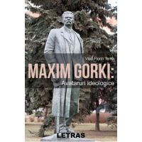 eBook Maxim Gorki. Avataruri ideologice - Vlad Florin Toma