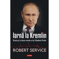 eBook Iarna la Kremlin. Rusia si a doua venire a lui Vladimir Putin - Robert Service