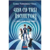 eBook Usa cu trei incuietori Vol.2: Calea celor patru forte - Sonia Fernandez-Vidal