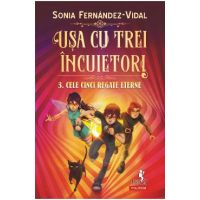 eBook Usa cu trei incuietori Vol.3: Cele cinci regate eterne - Sonia Fernandez-Vidal