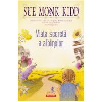 eBook Viata secreta a albinelor - Sue Monk Kidd