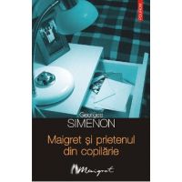 eBook Maigret si prietenul din copilarie - Georges Simenon