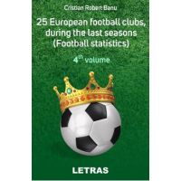 eBook 25 European football clubs, during the last seasons - 4th volume - Cristian Robert Banu
