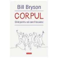 eBook Corpul. Ghid pentru cei care il locuiesc - Bill Bryson