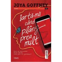 eBook Iarta-ma cand plang prea mult - Joya Goffney