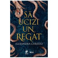 eBook Sa ucizi un regat - Alexandra Christo