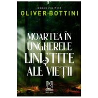 eBook Moartea in ungherele linistite ale vietii - Oliver Bottini