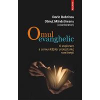eBook Omul evanghelic o explorare a comunitatilor protestante romanesti - Danut (coord.) Manastireanu