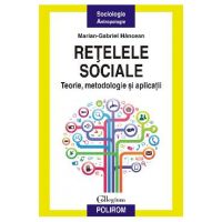 eBook Retelele sociale teorie, metodologie si aplicatii - Marian-Gabriel Hancean