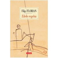 eBook Zilele regelui - Filip Florian
