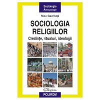eBook Sociologia religiilor. Credinte, ritualuri, ideologii - Nicu Gavriluta