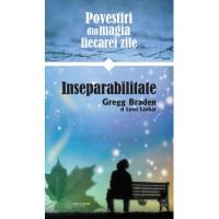 eBook Inseparabilitate - Gregg Braden, Lynn Lauber