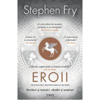 eBook Eroii Muritori si monstri, cautari si aventuri - Stephen Fry