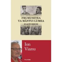 eBook Frumusetea va mantui lumea si alte eseuri - Ion Vianu