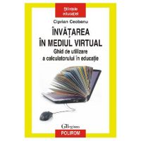 eBook Invatarea in mediul virtual ghid de utilizare a calculatorului in educatie - Ciprian Ceobanu