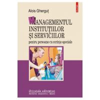 eBook Managementul institutiilor si serviciilor pentru persoane cu cerinte speciale - Alois Ghergut