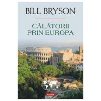 eBook Calatorii prin Europa - Bill Bryson