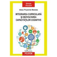 eBook Integrarea curriculara si dezvoltarea capacitatilor cognitive - Anca Popovici Borzea