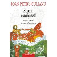 eBook Studii romanesti II. Soarele si luna. Otravurile admiratiei - Ioan Petru Culianu