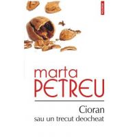 eBook Cioran sau un trecut deocheat - Marta Petreu