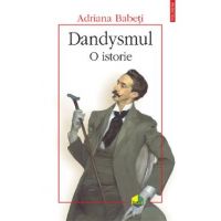 eBook Dandysmul. O istorie - Adriana Babeti