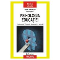 eBook Psihologia educatiei. Fundamente, procese, mecanisme, aplicatii - Ioan (coord.) Neacsu