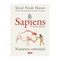 eBook Sapiens. O istorie grafica. Nasterea omenirii - David Vandermeulen Yuval Noah Harari